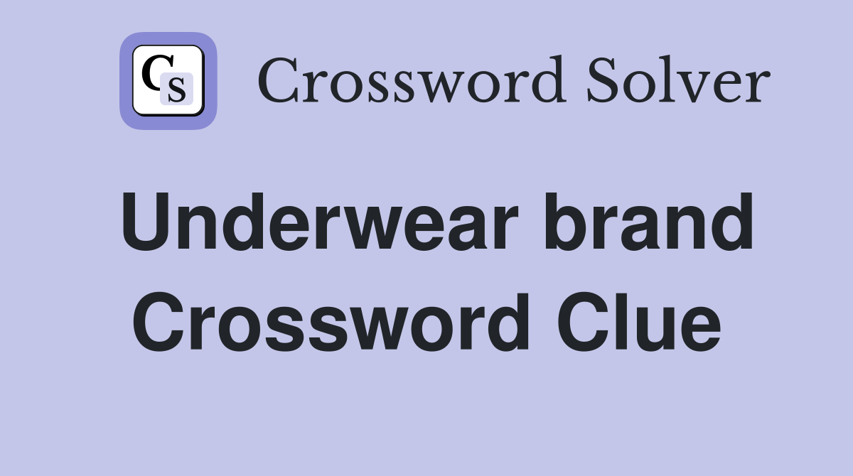 Underwear brand Crossword Clue Answers Crossword Solver